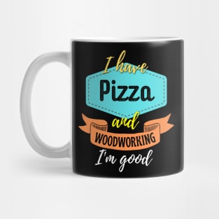 Pizza and Woodworking Mug